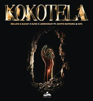 Mellow & Sleazy – Kokotela Ft. Sleazy, Eltee, LeeMcKrazy, Scotts Maphuma & Gipa