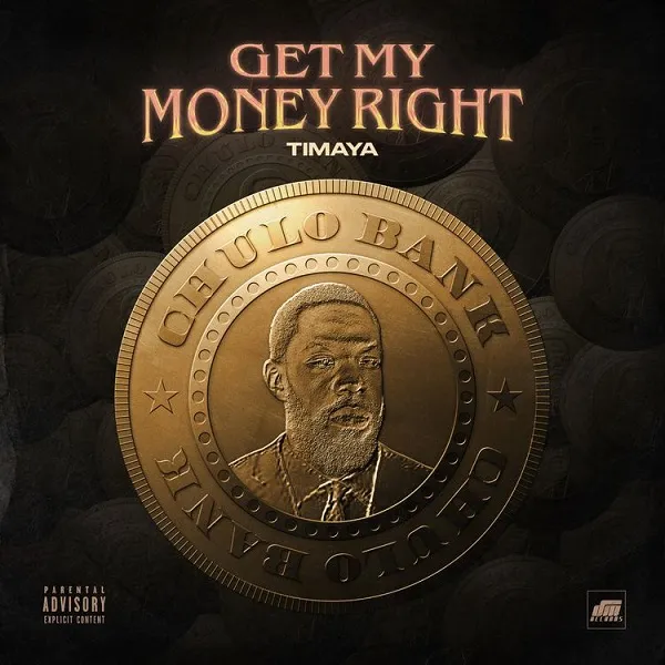 Timaya – Get My Money Right