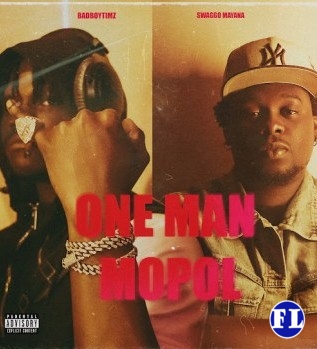 Bad Boy Timz – One Man Mopol ft. Swaggo Mayana