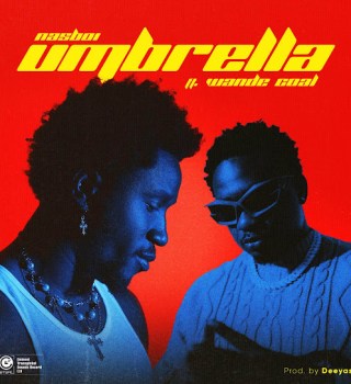 Nasboi – Umbrella Ft Wande Coal