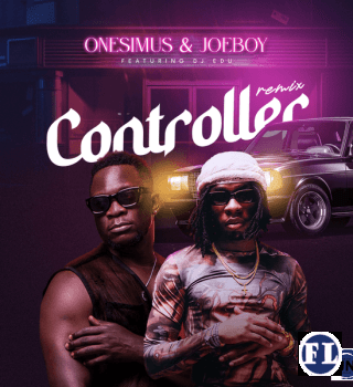 Onesimus – Controller (Remix) Ft. Joeboy