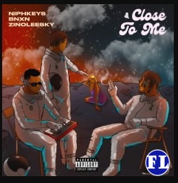 Niphkeys – Close To Me ft. Zinoleesky & Bnxn