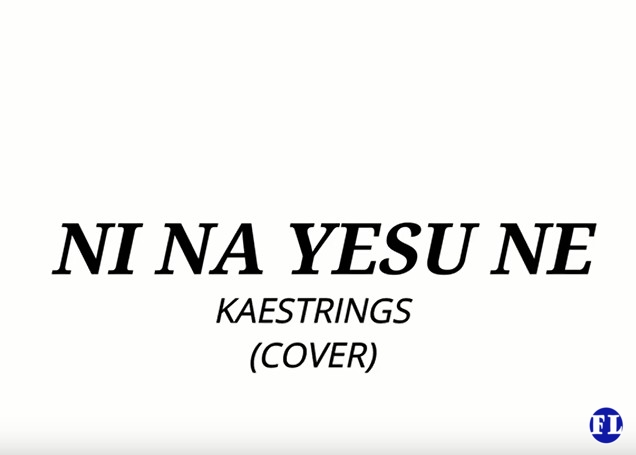 Kaestrings – NI NA YESU NE