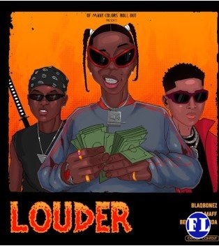 Blaqbonez – Louder (Remix) ft. Bella Shmurda & Ayo Maff