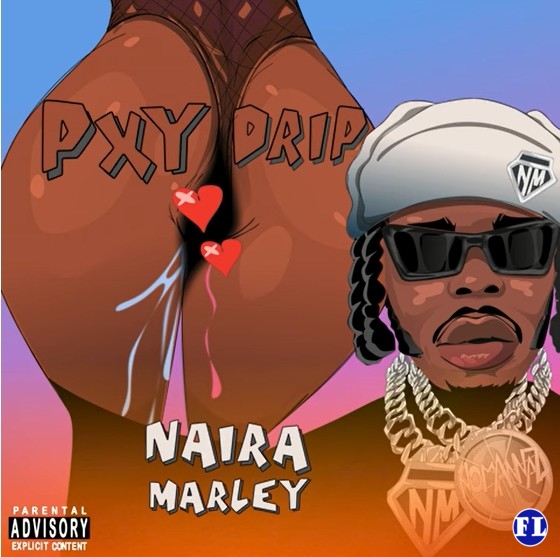 Naira Marley – PXY DRIP